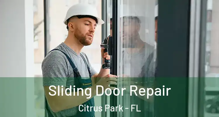  Sliding Door Repair Citrus Park - FL
