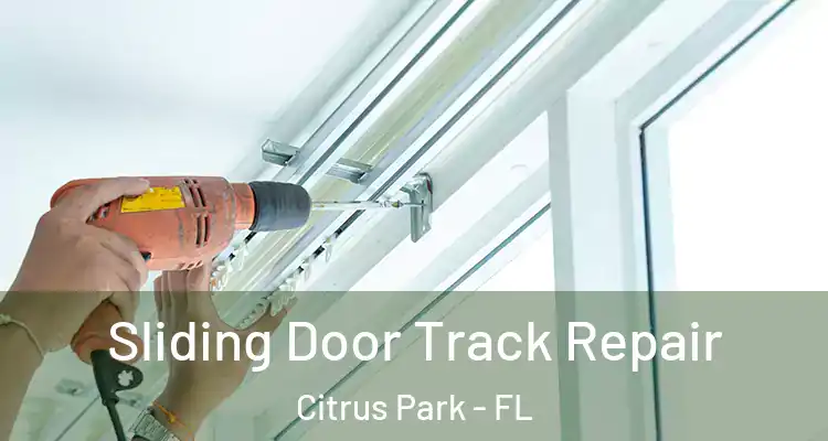  Sliding Door Track Repair Citrus Park - FL